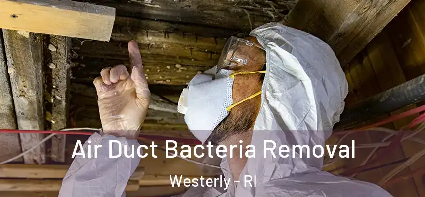  Air Duct Bacteria Removal Westerly - RI