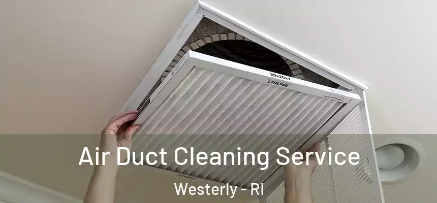  Air Duct Cleaning Service Westerly - RI