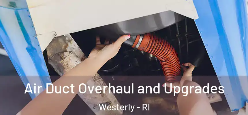  Air Duct Overhaul and Upgrades Westerly - RI