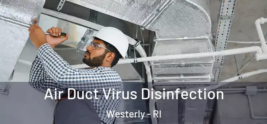  Air Duct Virus Disinfection Westerly - RI