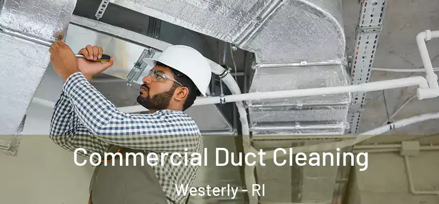  Commercial Duct Cleaning Westerly - RI