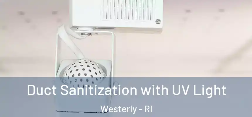  Duct Sanitization with UV Light Westerly - RI