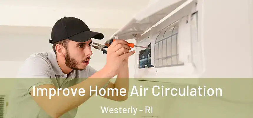  Improve Home Air Circulation Westerly - RI
