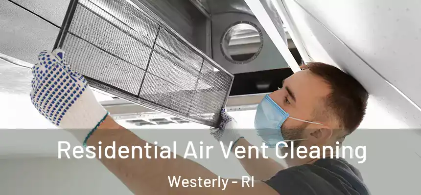  Residential Air Vent Cleaning Westerly - RI
