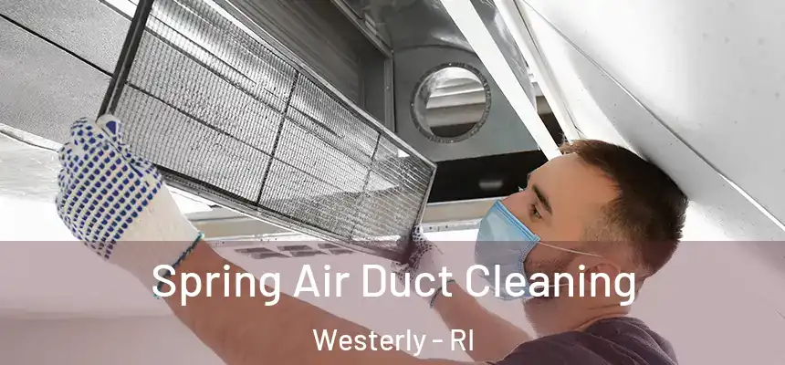  Spring Air Duct Cleaning Westerly - RI